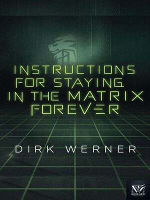cover image of Instructions for Staying in the Matrix Forever